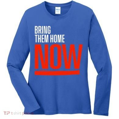 Bring Them Home Now Women's Long Sleeve Shirt
