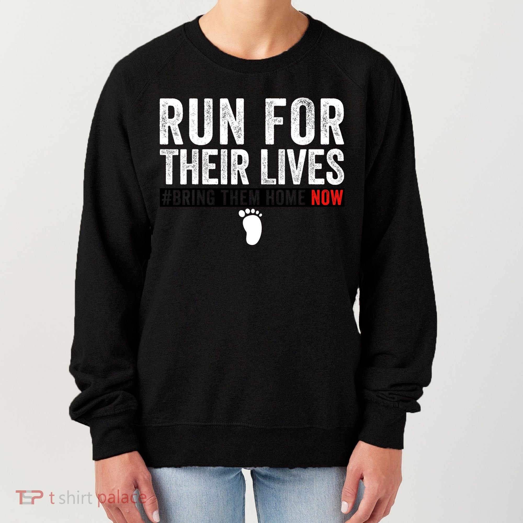 Bring Them Home Now Run For Their Lives Women's Sweatshirt