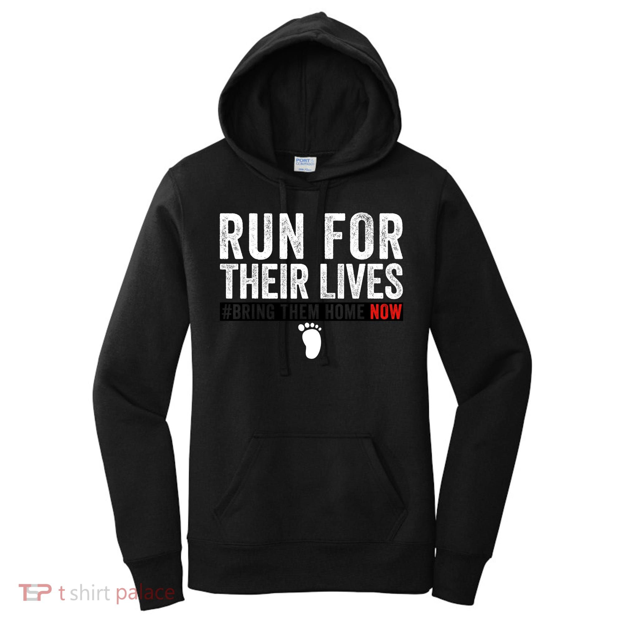 Bring Them Home Now Run For Their Lives Women's Hoodie