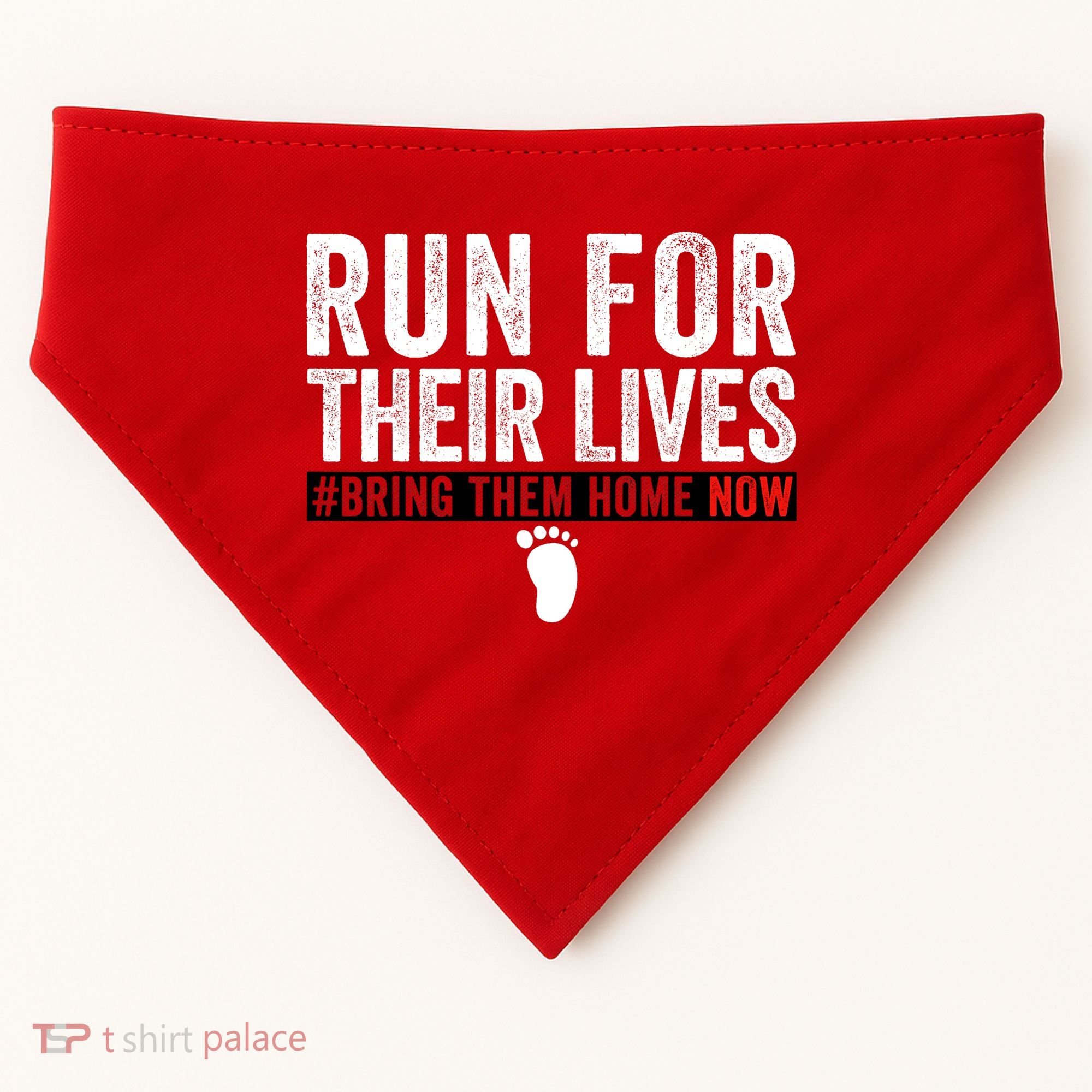 Bring Them Home Now Run For Their Lives USA-Made Doggie Bandana