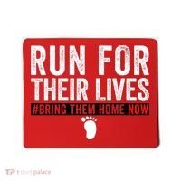 Bring Them Home Now Run For Their Lives Mousepad thumb 0