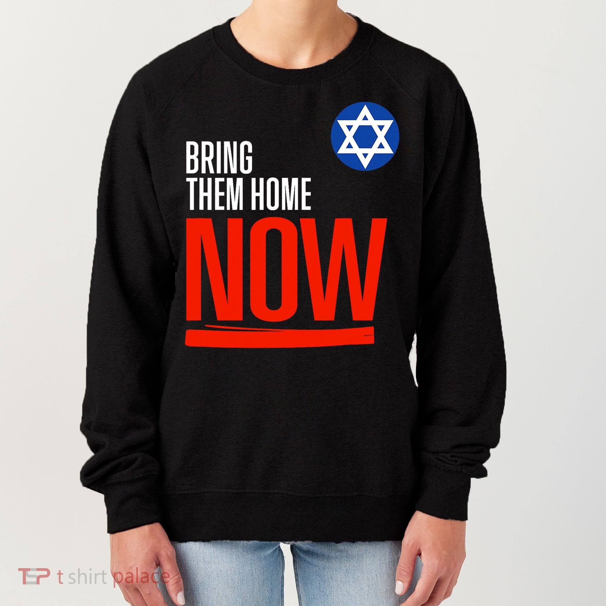 Bring Them Home Now! Stand With Israel Star Of David Women's Sweatshirt