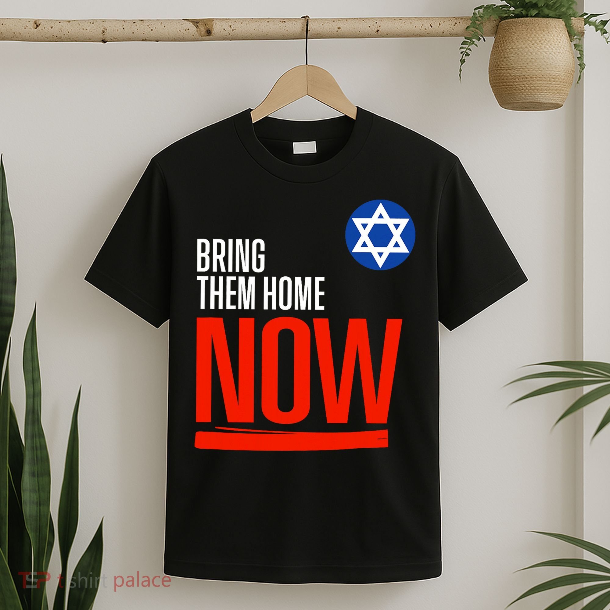 Bring Them Home Now! Stand With Israel Star Of David T-Shirt