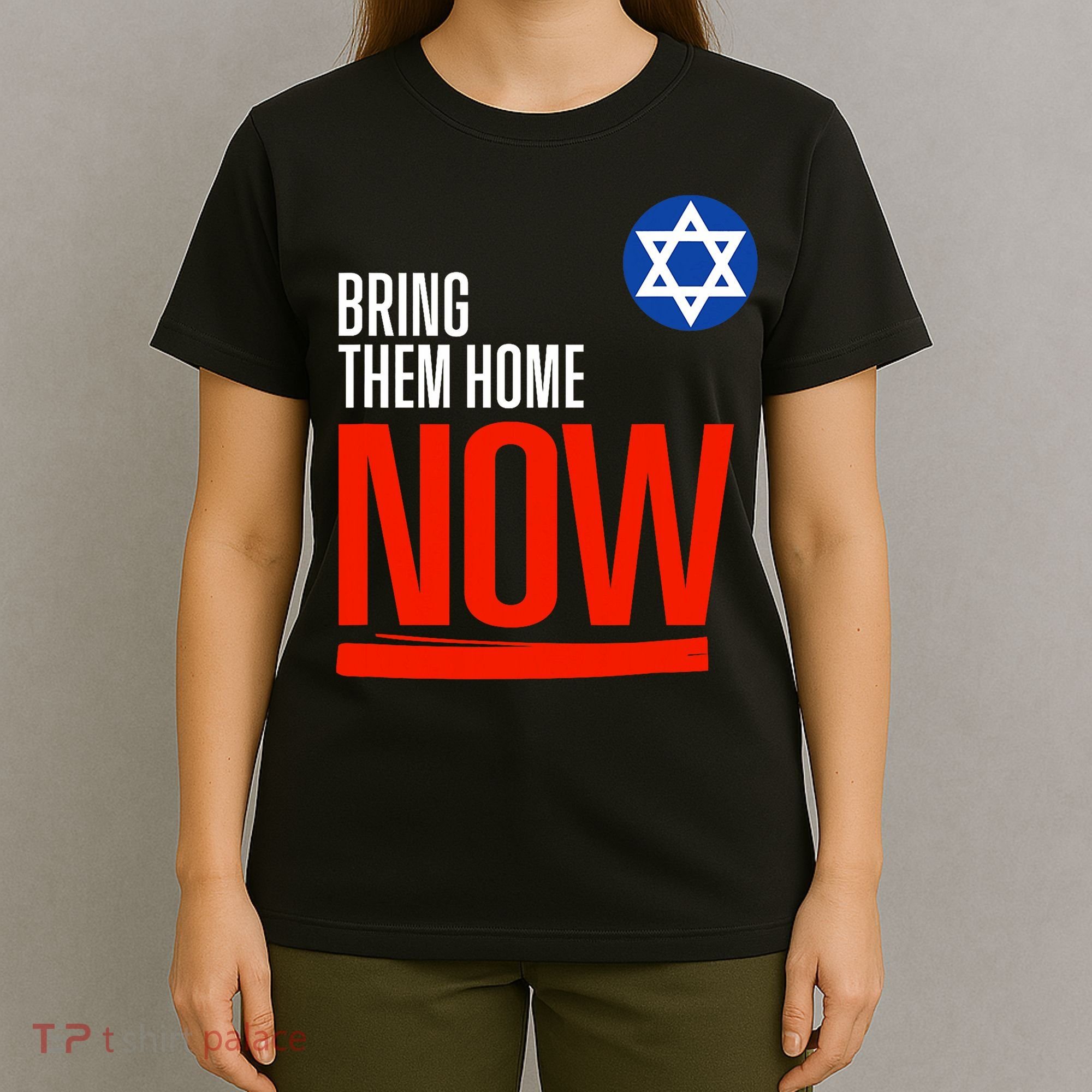 Bring Them Home Now! Stand With Israel Star Of David T-Shirt