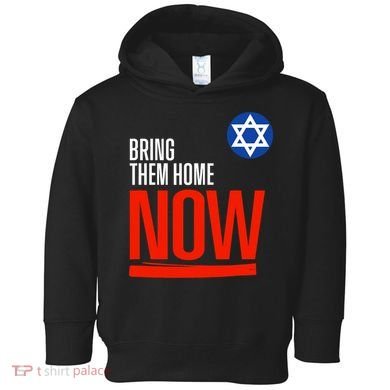Bring Them Home Now! Stand With Israel Star Of David Toddler Hoodie