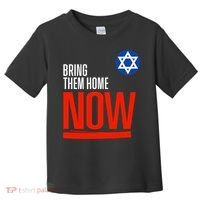 Bring Them Home Now! Stand With Israel Star Of David Toddler T-Shirt thumb 0