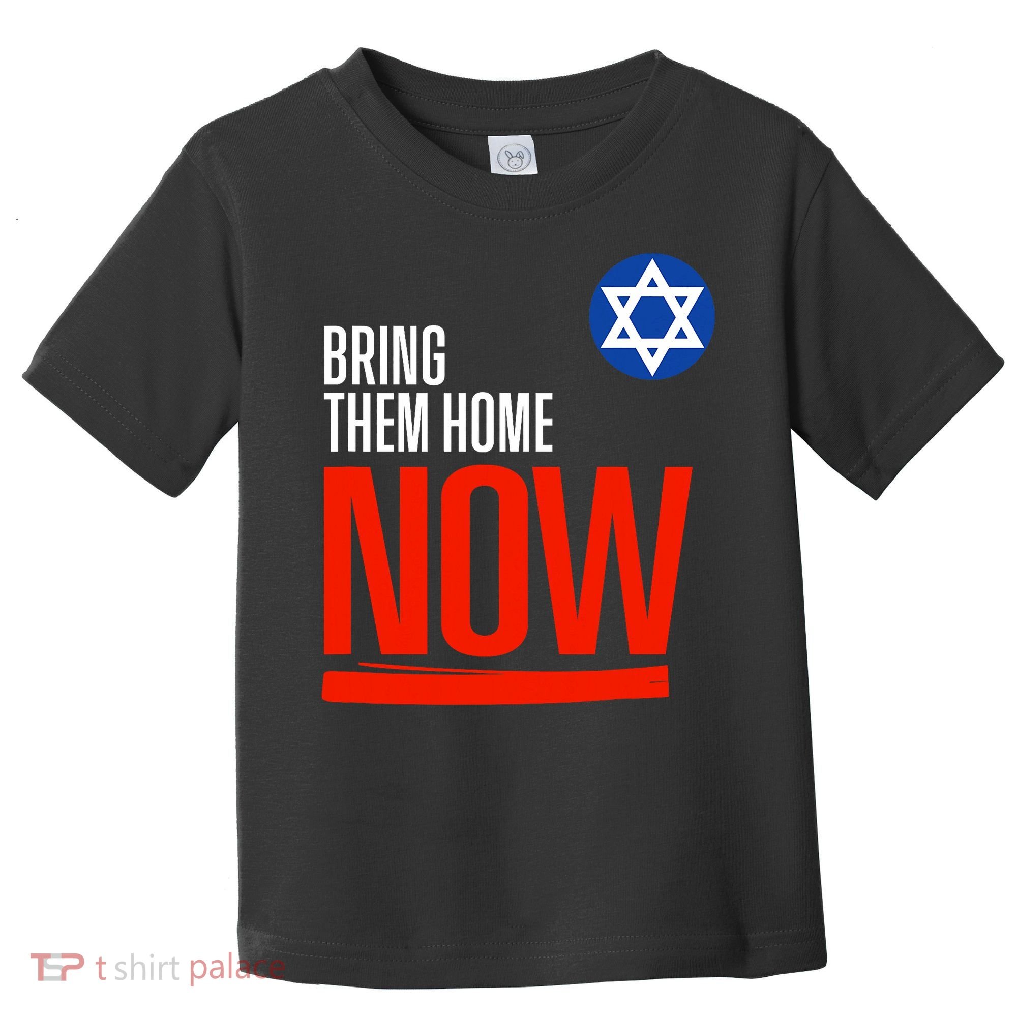 Bring Them Home Now! Stand With Israel Star Of David Toddler T-Shirt