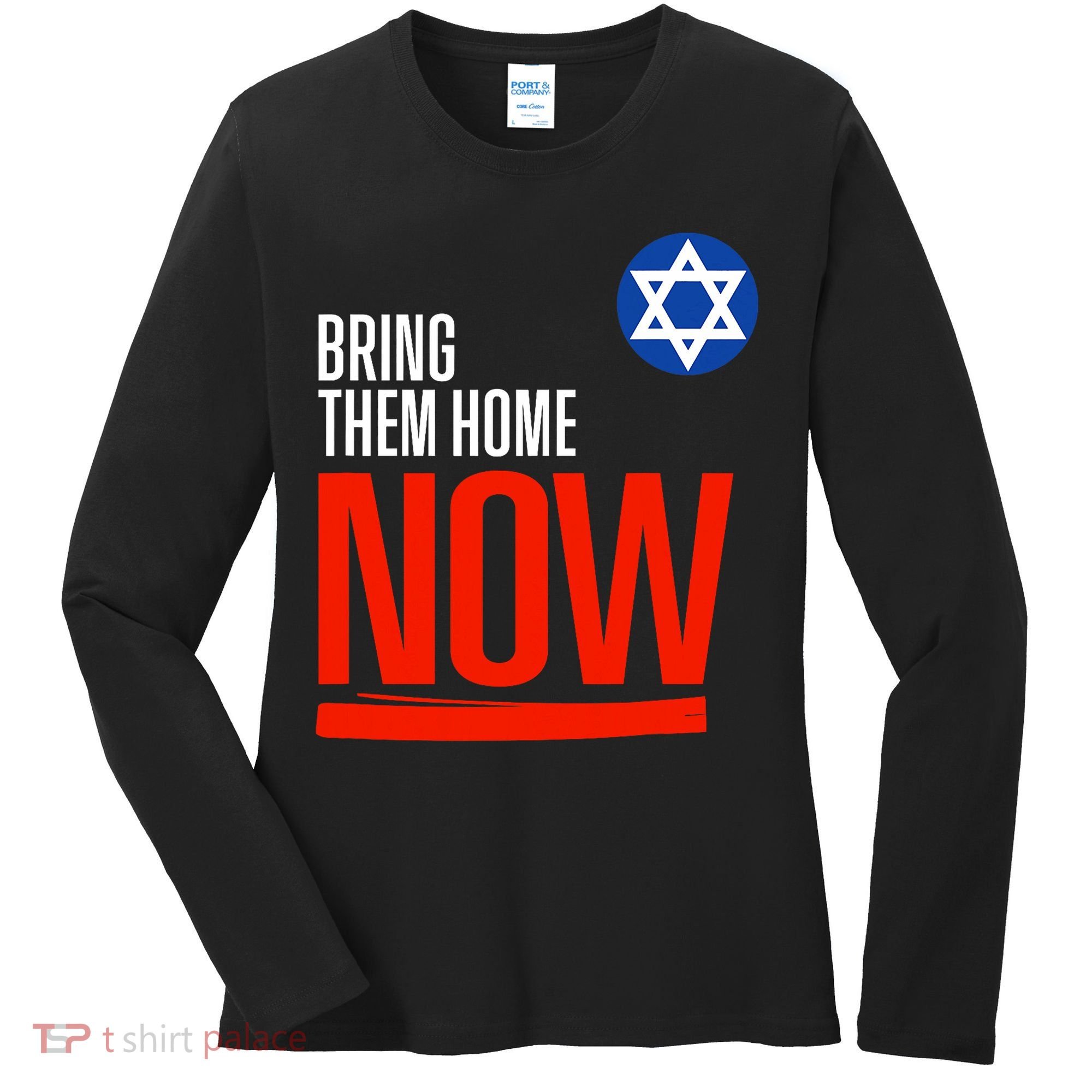 Bring Them Home Now! Stand With Israel Star Of David Women's Long Sleeve Shirt