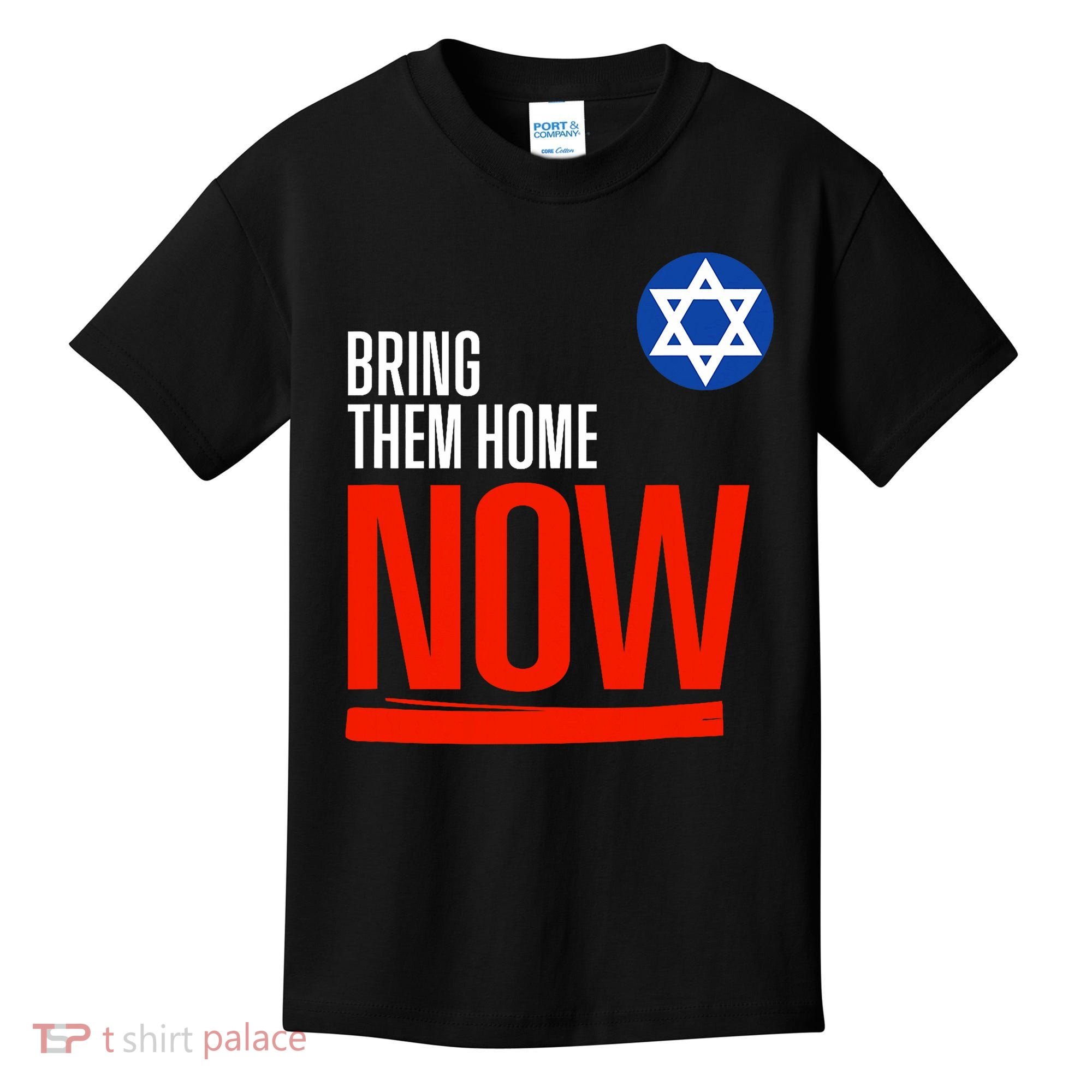 Bring Them Home Now! Stand With Israel Star Of David Kids T-Shirt