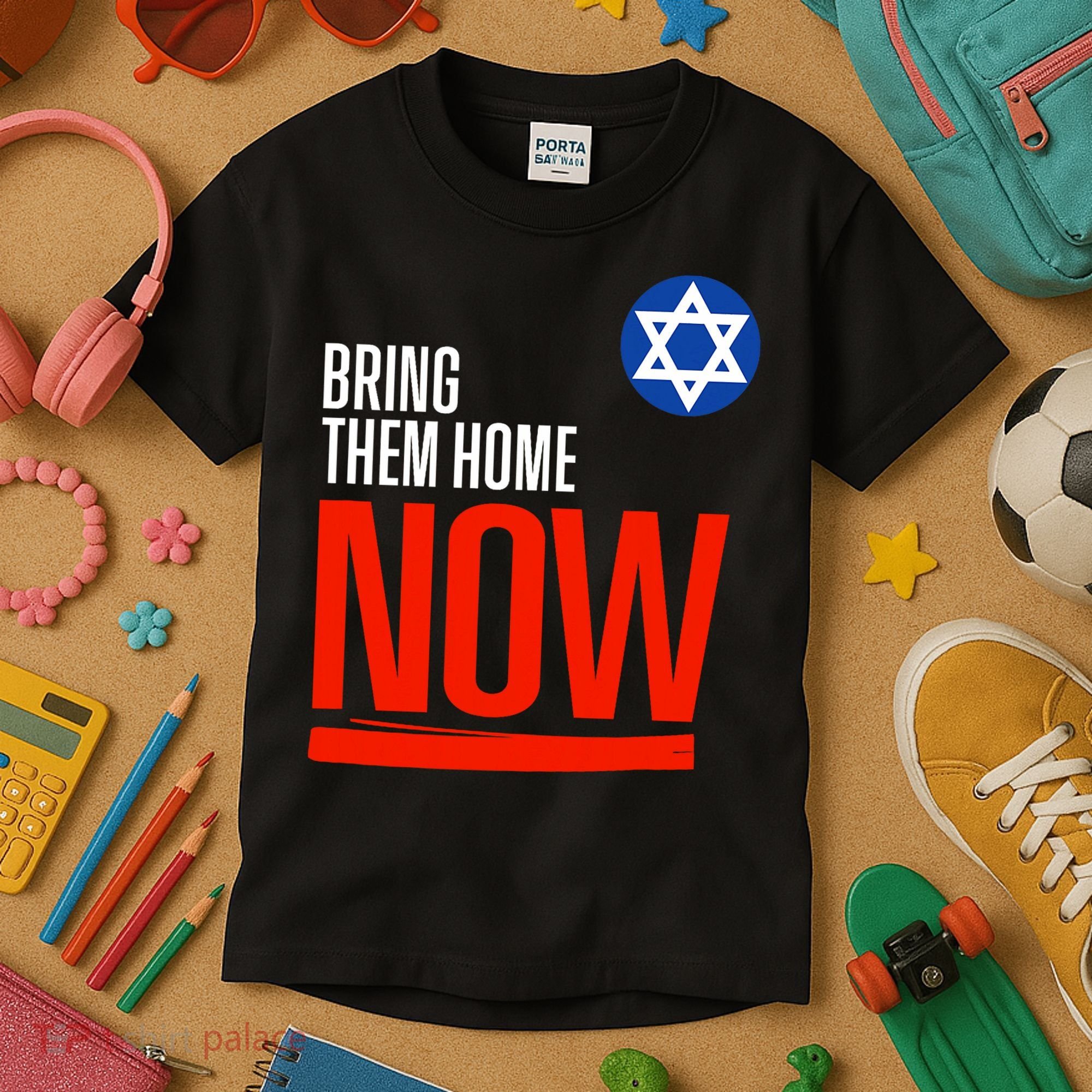 Bring Them Home Now! Stand With Israel Star Of David Kids T-Shirt