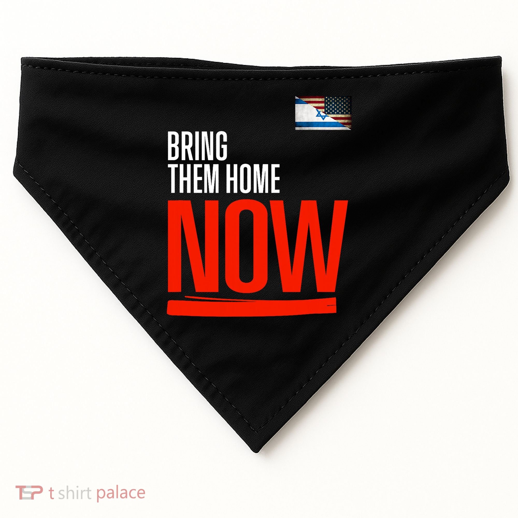 Bring Them Home Now! Stand With Israel USA-Made Doggie Bandana
