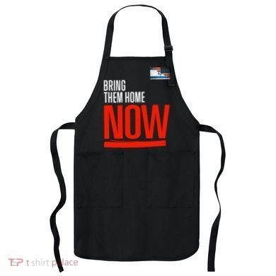 Bring Them Home Now! Stand With Israel Apron