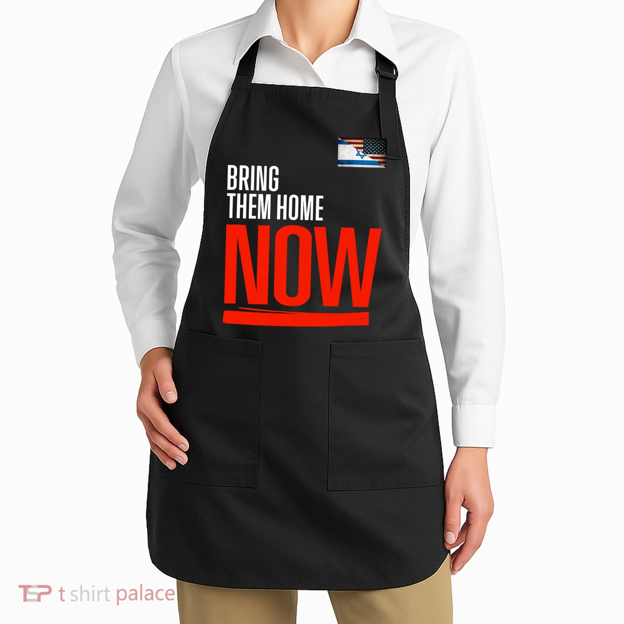 Bring Them Home Now! Stand With Israel Apron