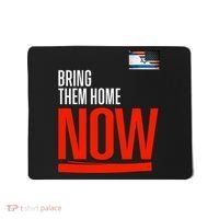 Bring Them Home Now! Stand With Israel Mousepad thumb 0