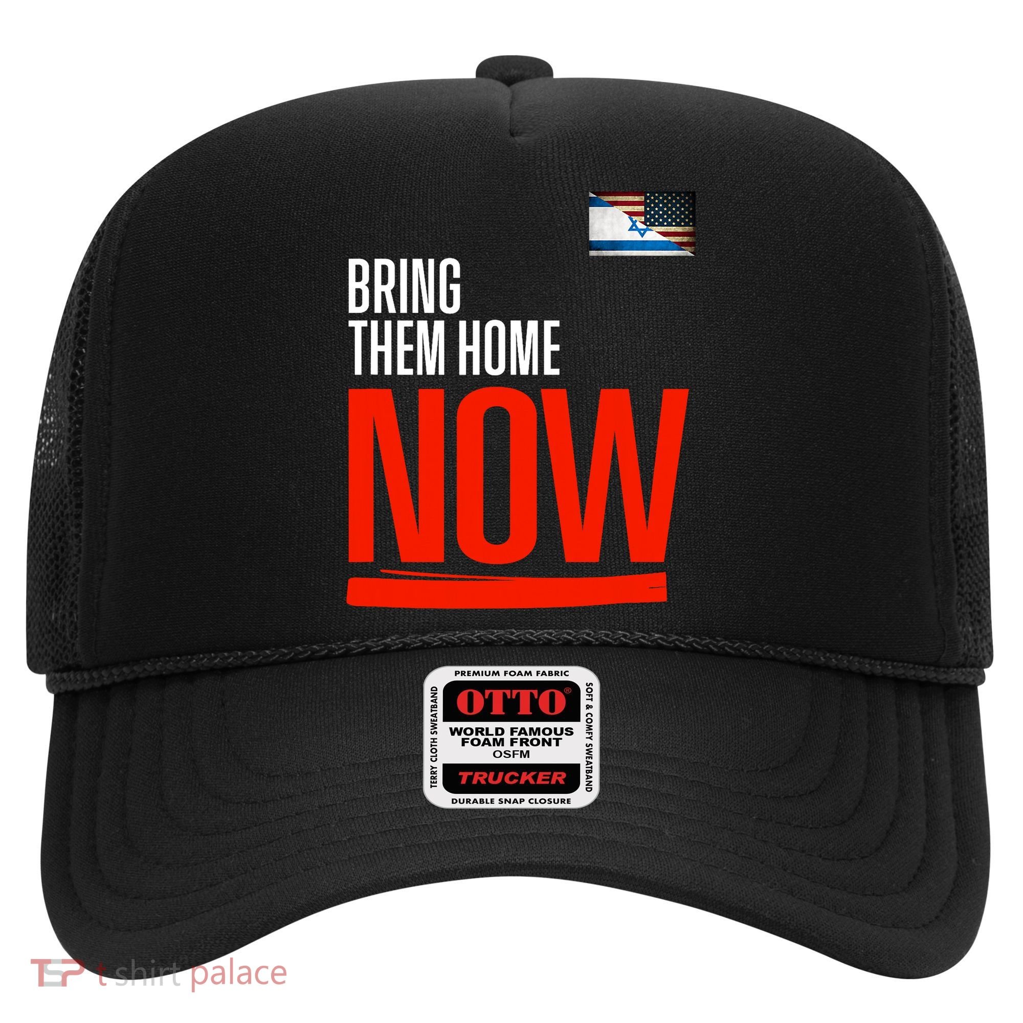 Bring Them Home Now! Stand With Israel Hat