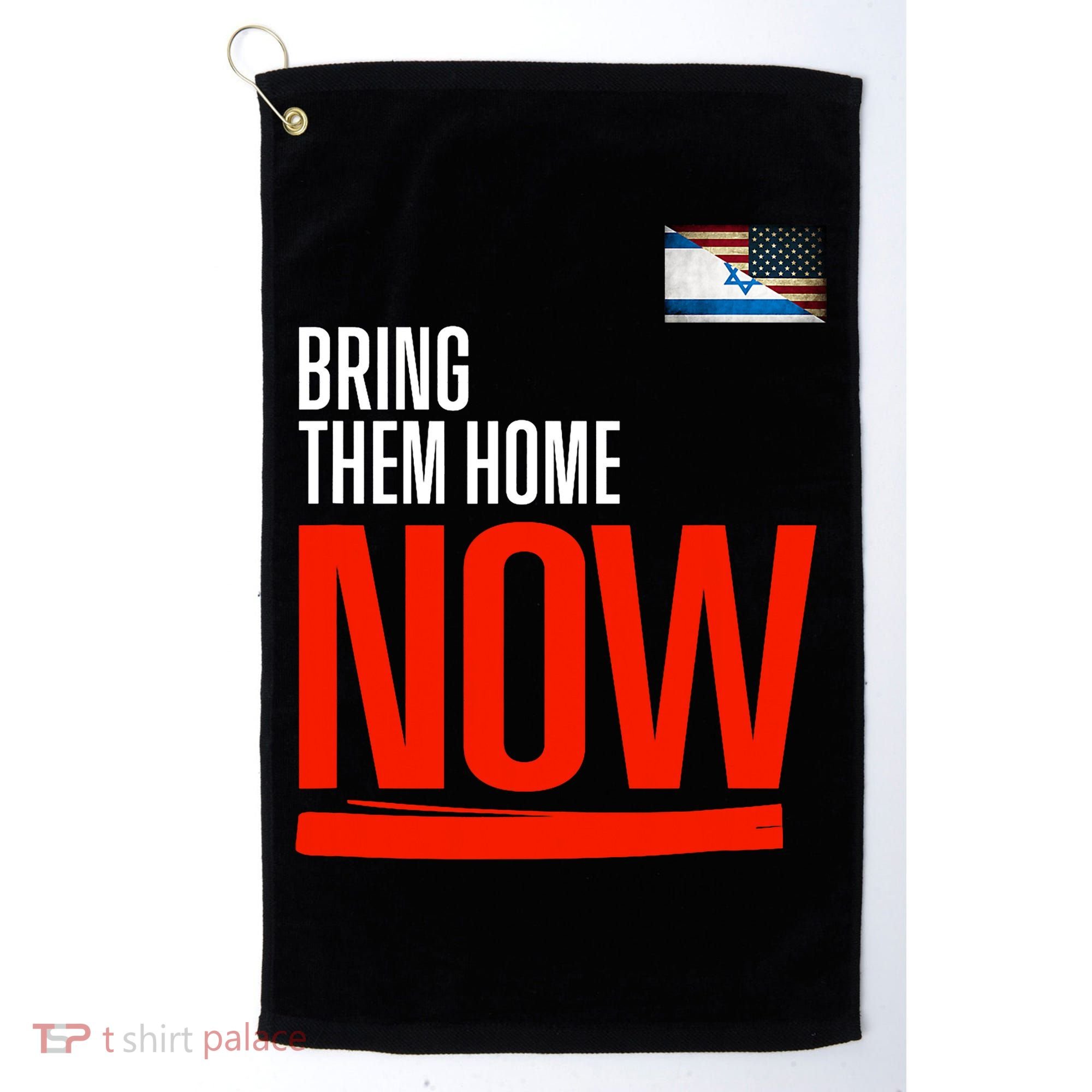 Bring Them Home Now! Stand With Israel Golf Towel