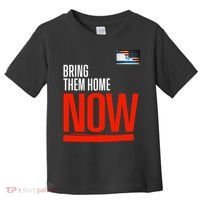Bring Them Home Now! Stand With Israel Toddler T-Shirt thumb 0