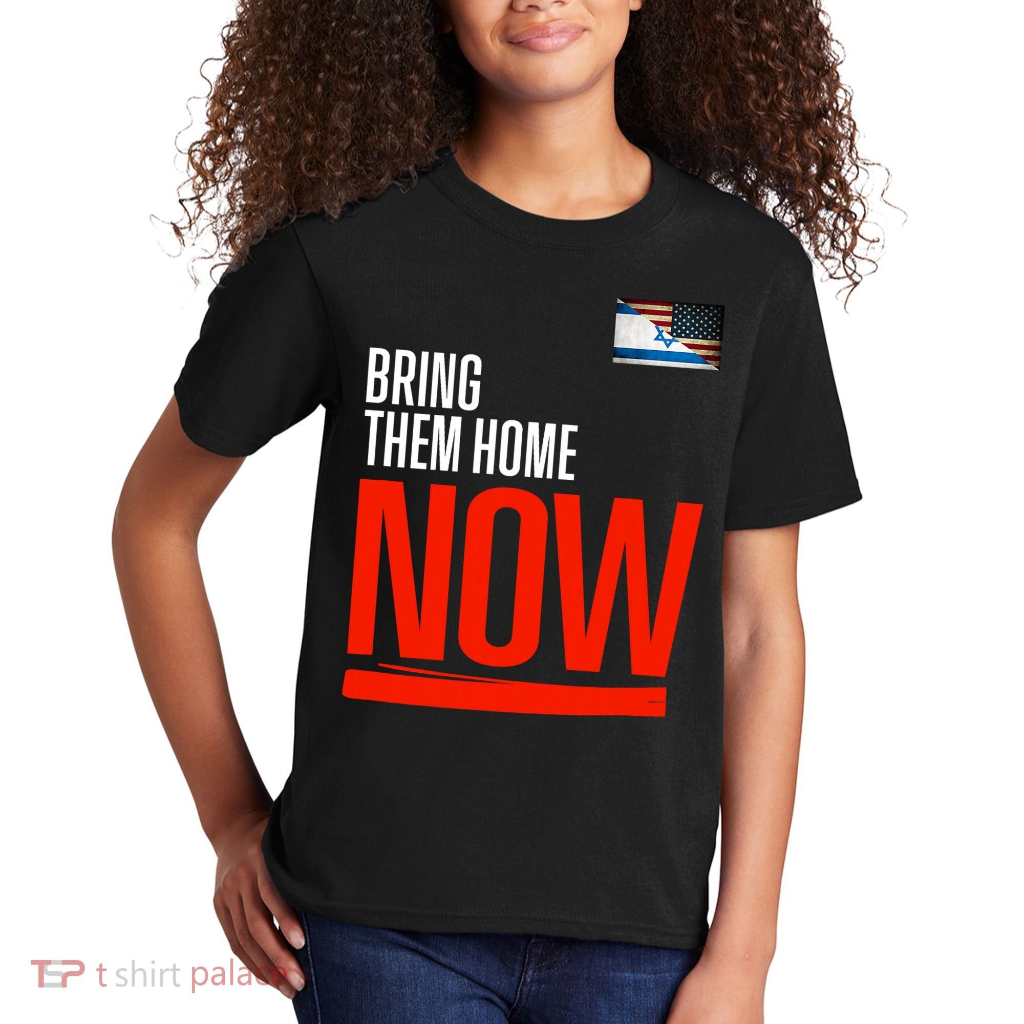 Bring Them Home Now! Stand With Israel Kids T-Shirt