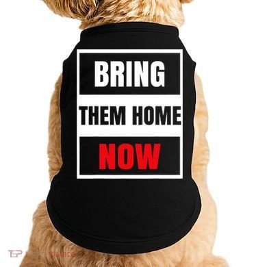 Bring Them Home Now Israel Doggie Tank