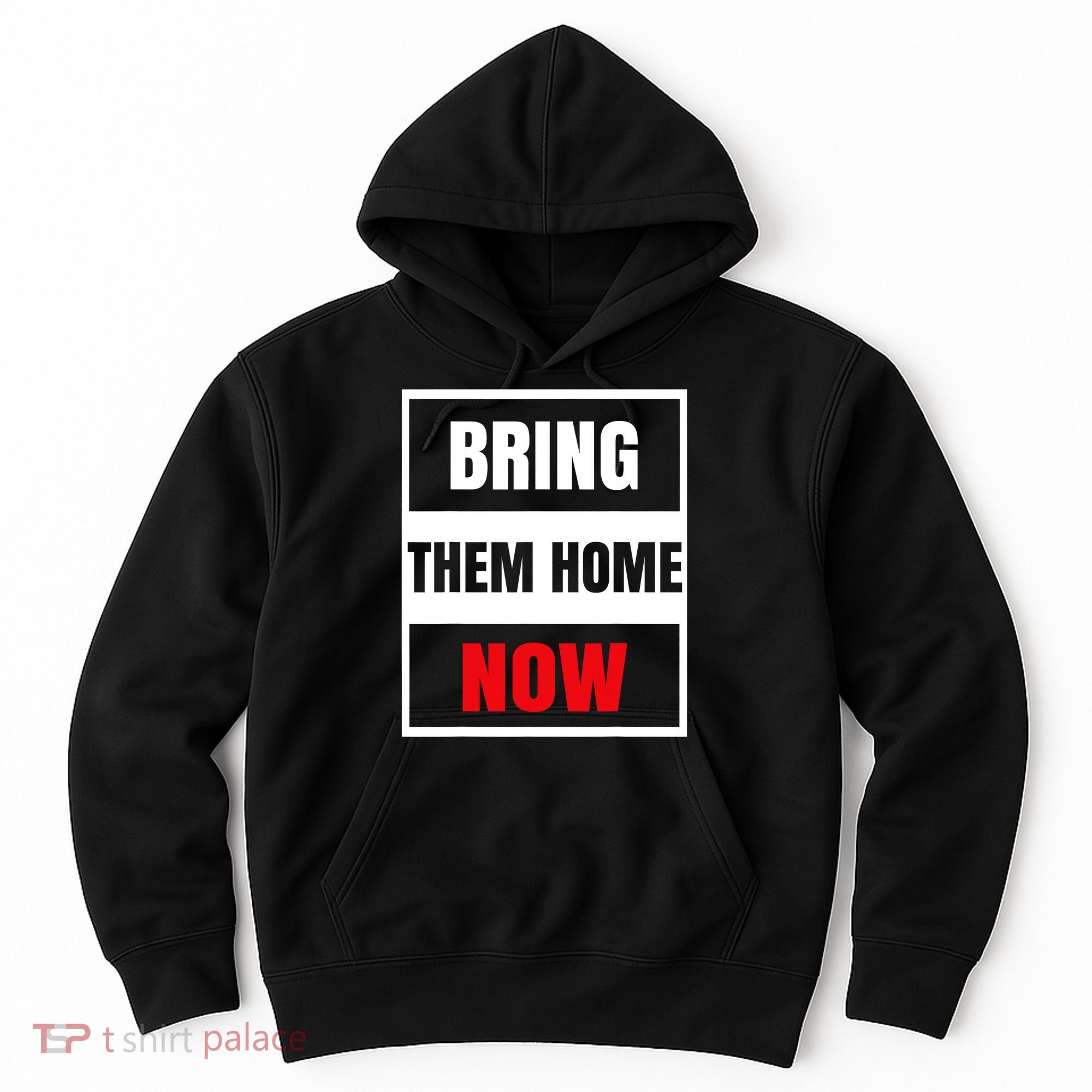 Bring Them Home Now Israel Hoodie