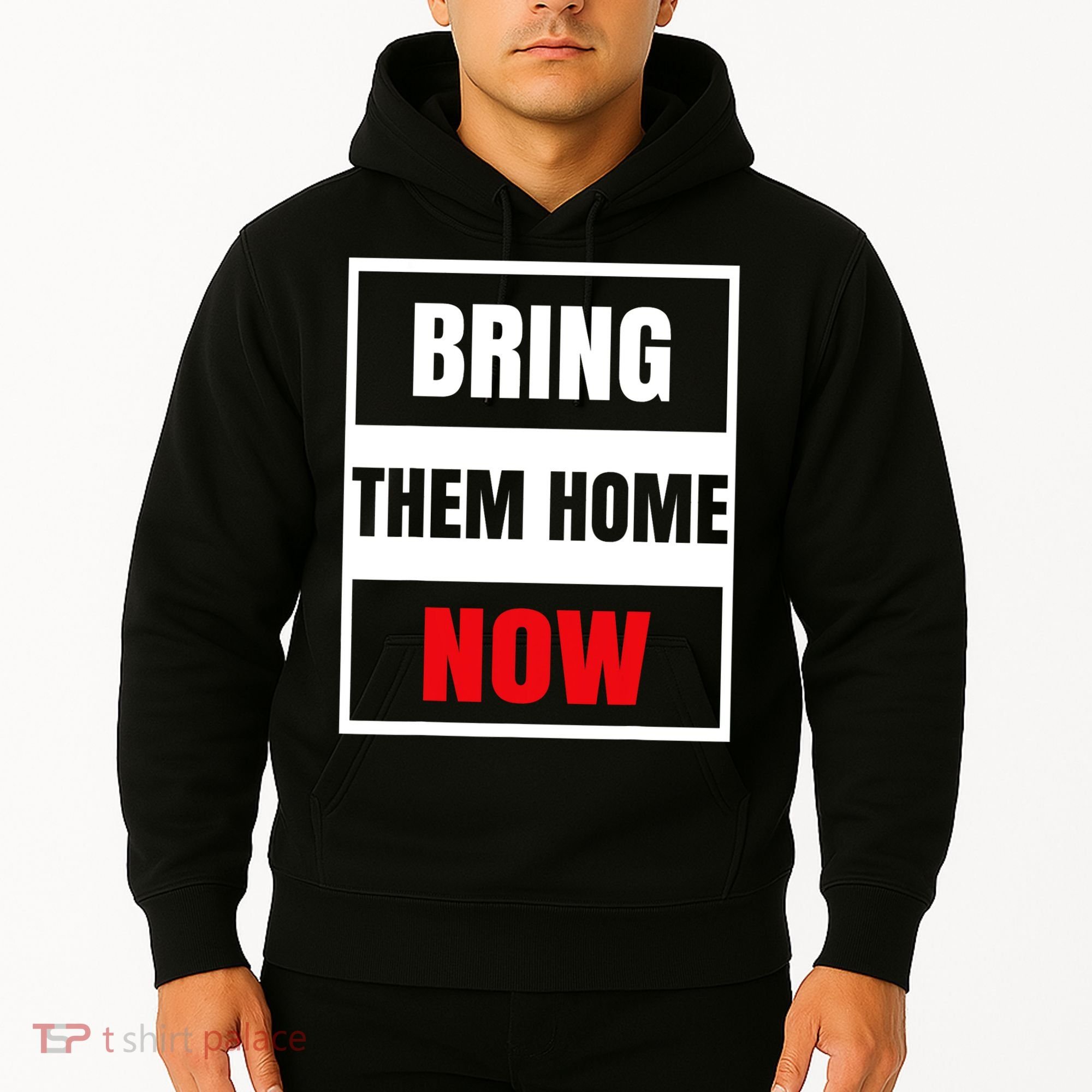 Bring Them Home Now Israel Hoodie