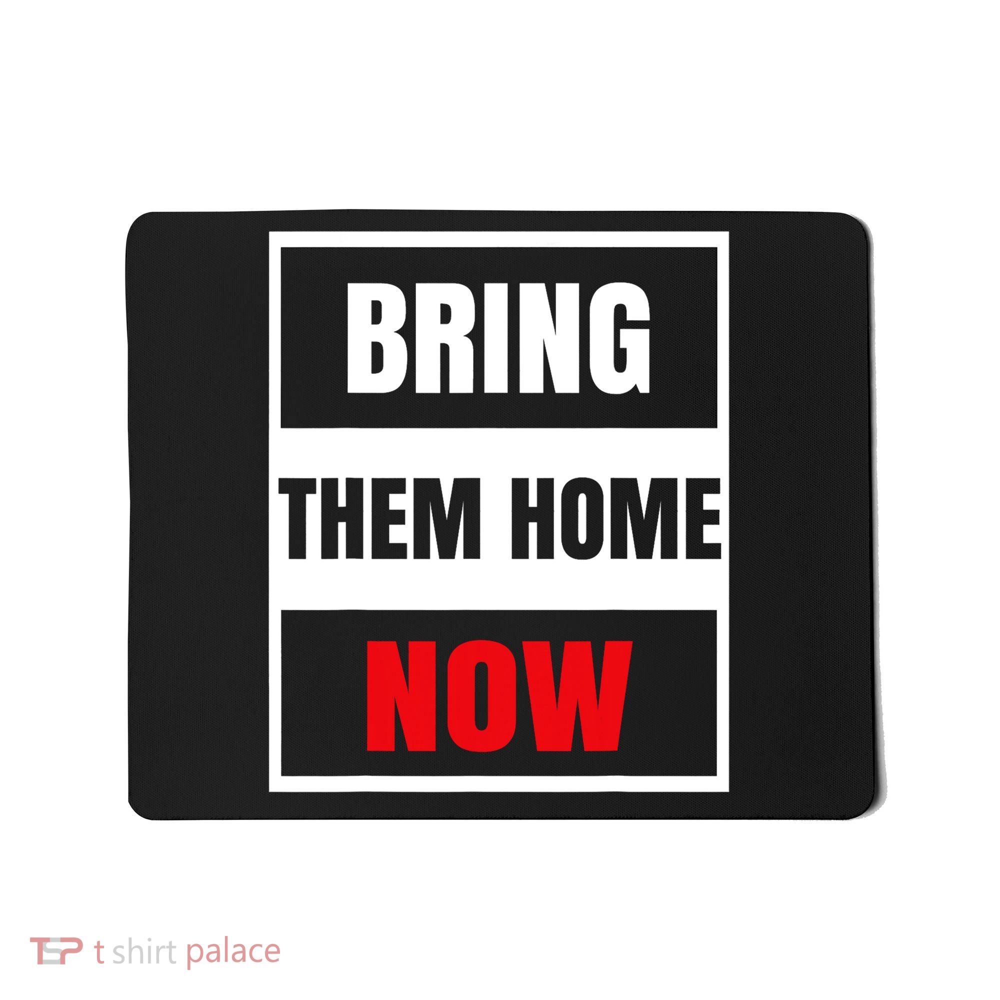 Bring Them Home Now Israel Mousepad