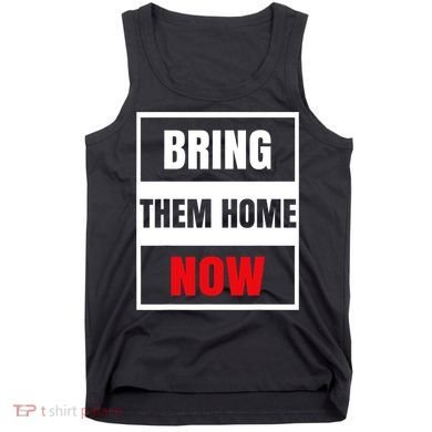 Bring Them Home Now Israel Tank Top