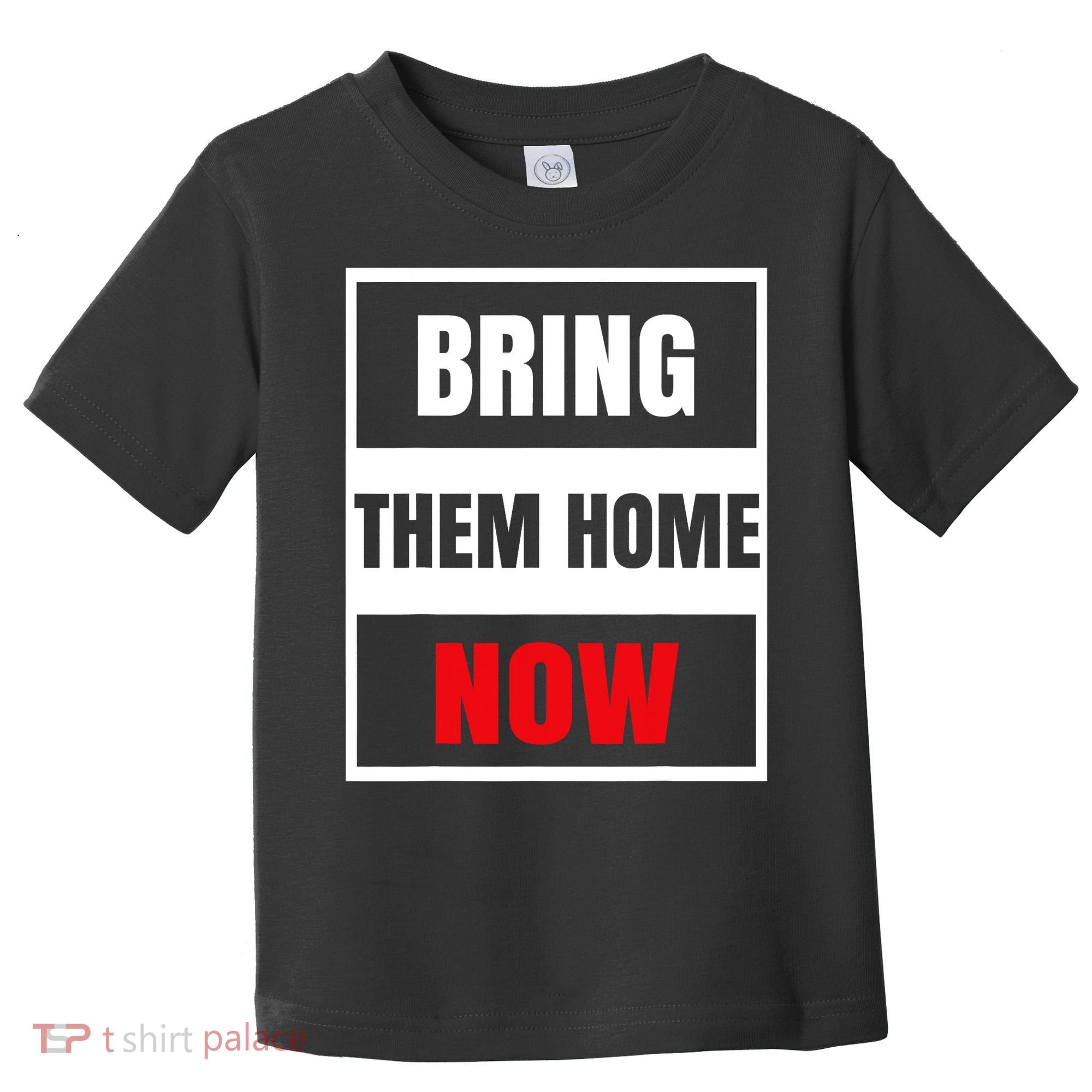 Bring Them Home Now Israel Toddler T-Shirt