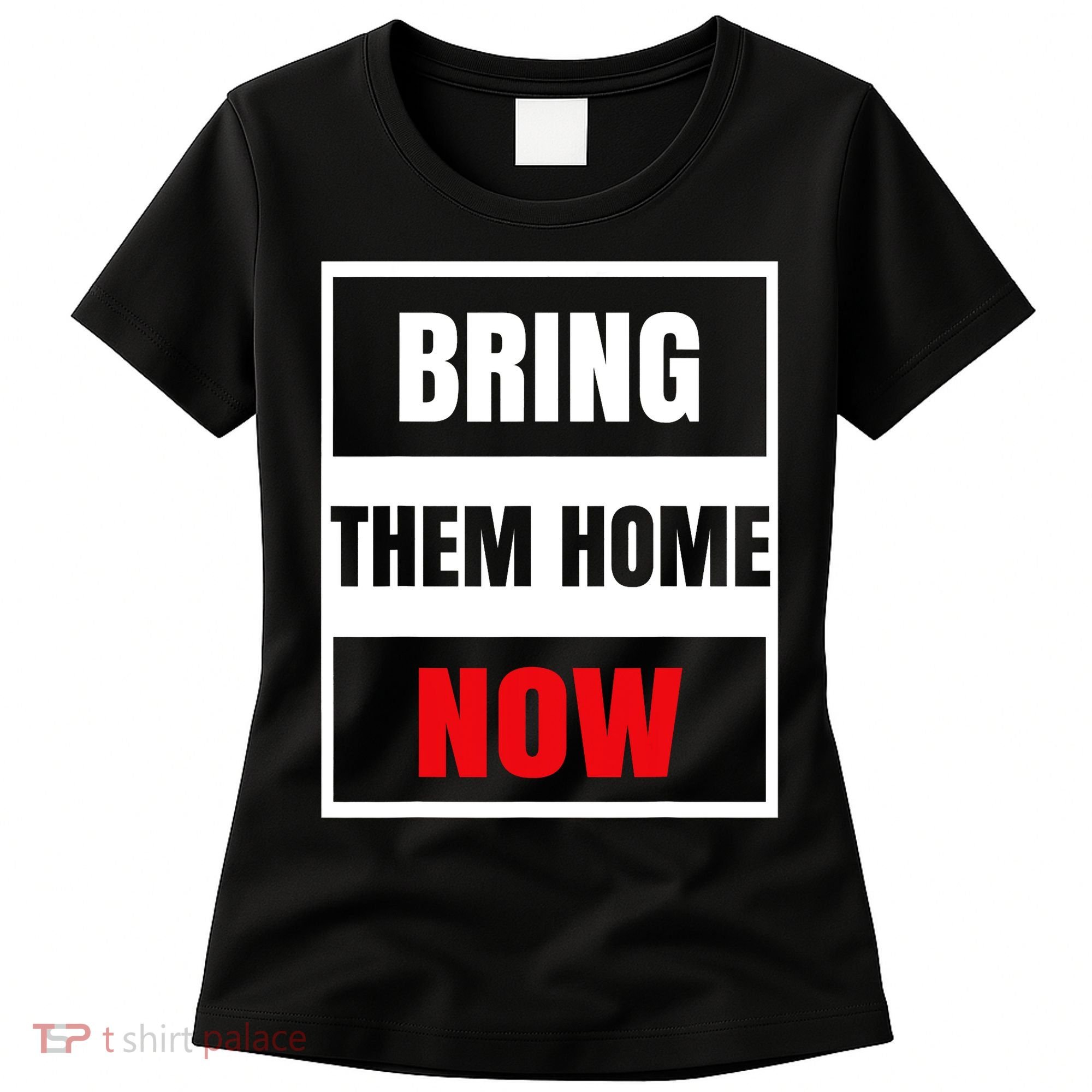 Bring Them Home Now Israel Women's T-Shirt