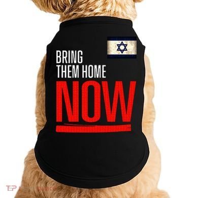 Bring Them Home Now! Stand With Israel Flag Doggie Tank