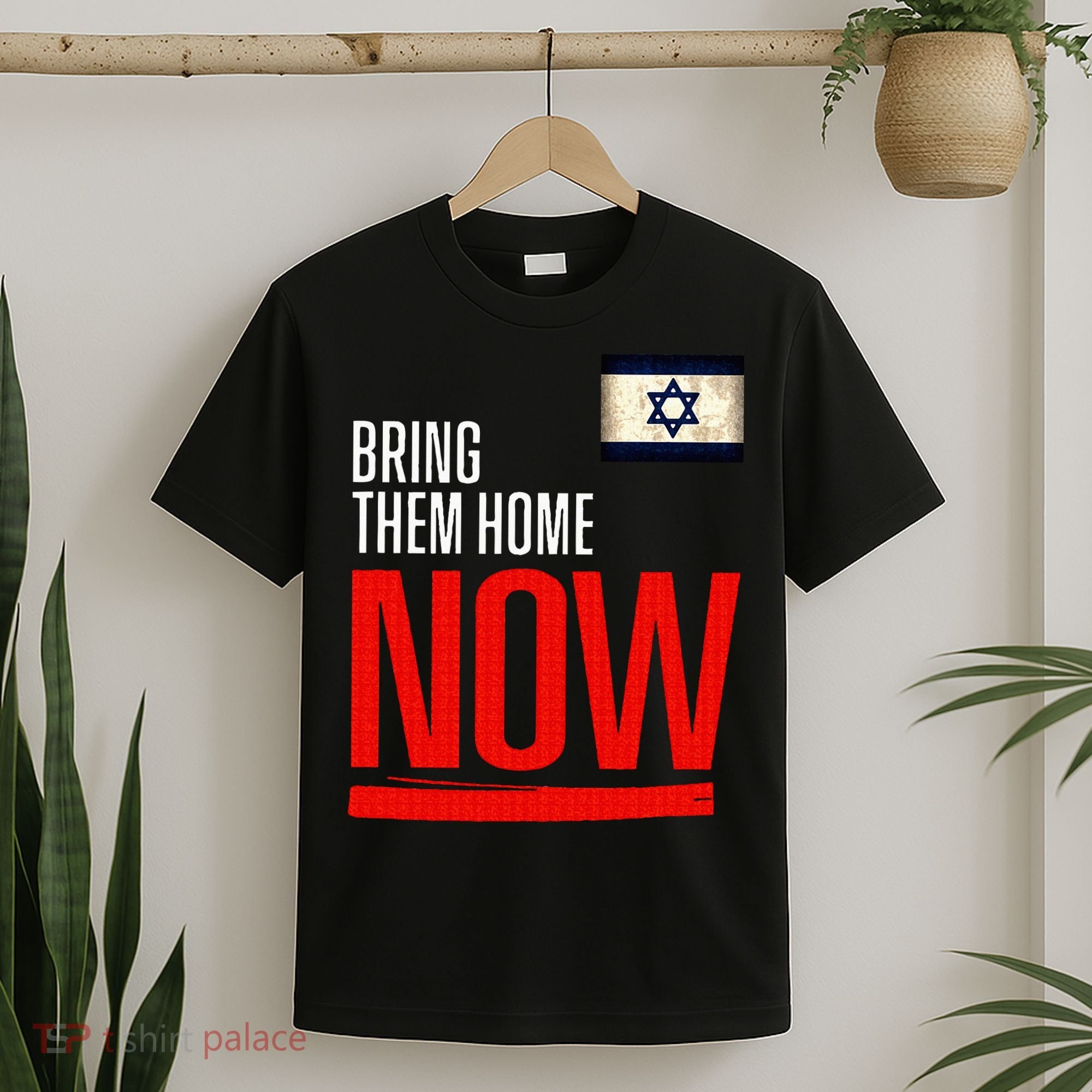 Bring Them Home Now! Stand With Israel Flag T-Shirt