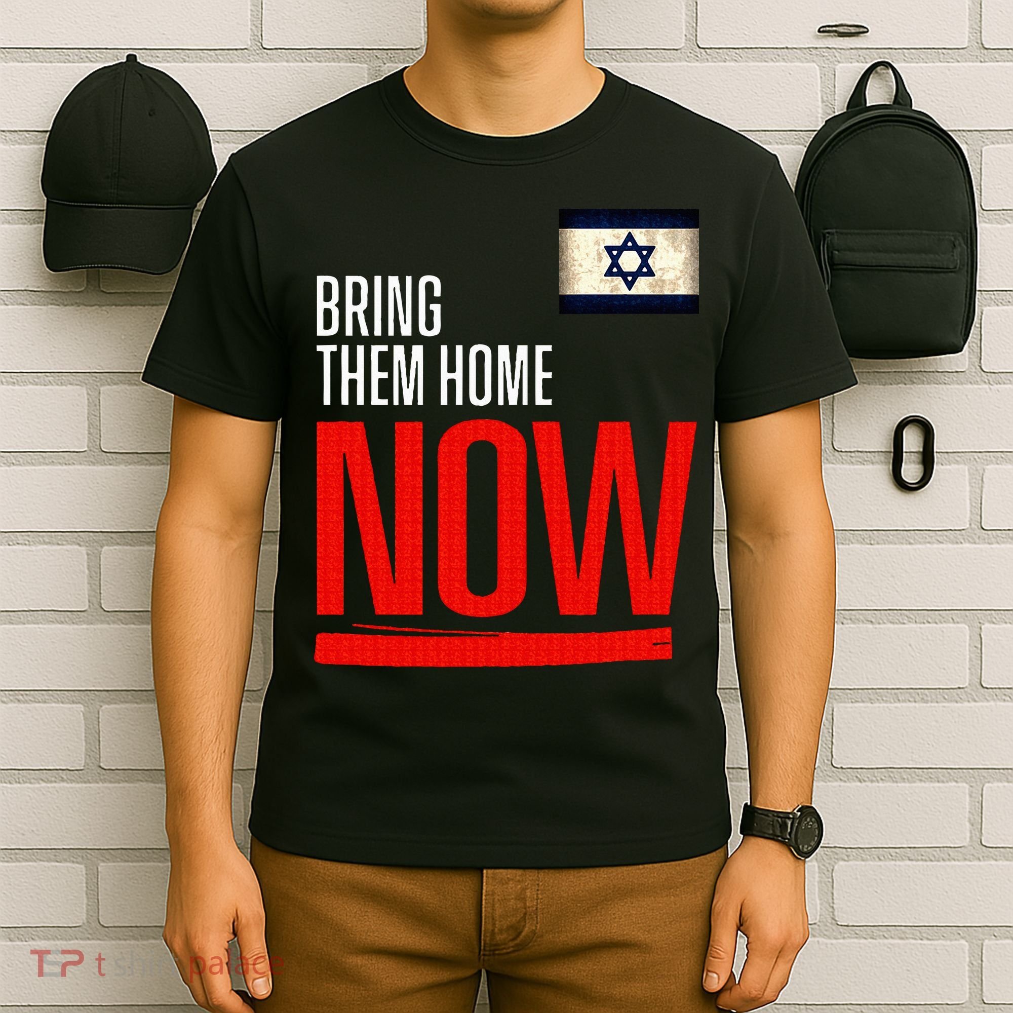 Bring Them Home Now! Stand With Israel Flag T-Shirt