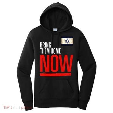 Bring Them Home Now! Stand With Israel Flag Women's Hoodie