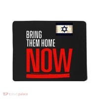 Bring Them Home Now! Stand With Israel Flag Mousepad thumb 0