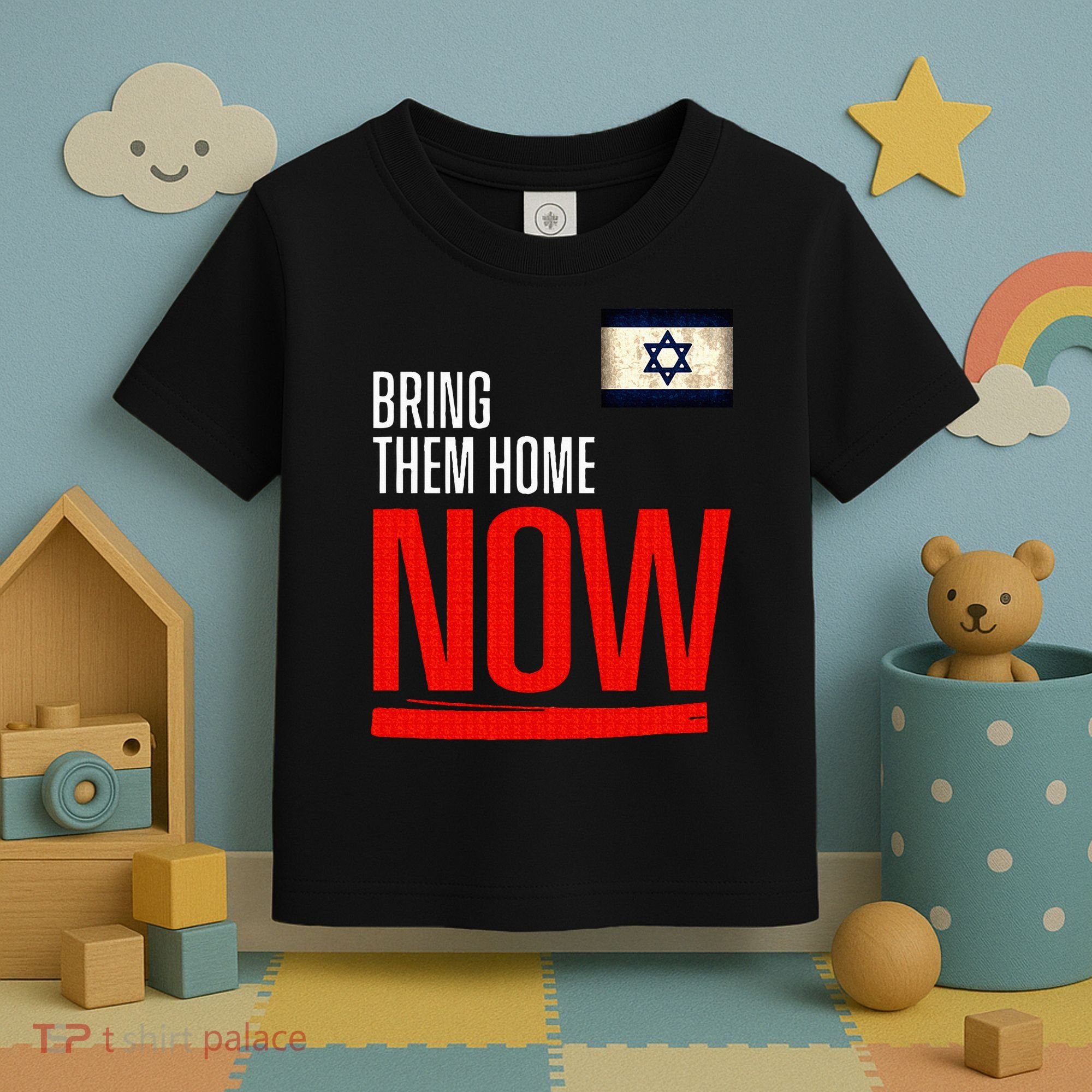 Bring Them Home Now! Stand With Israel Flag Toddler T-Shirt