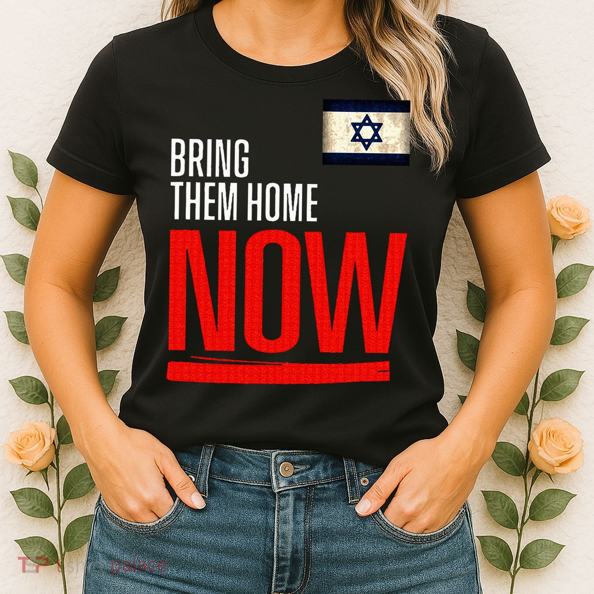 Bring Them Home Now! Stand With Israel Flag Women's T-Shirt