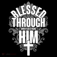 Blessed Through Him Christian Strong Apron thumb 3