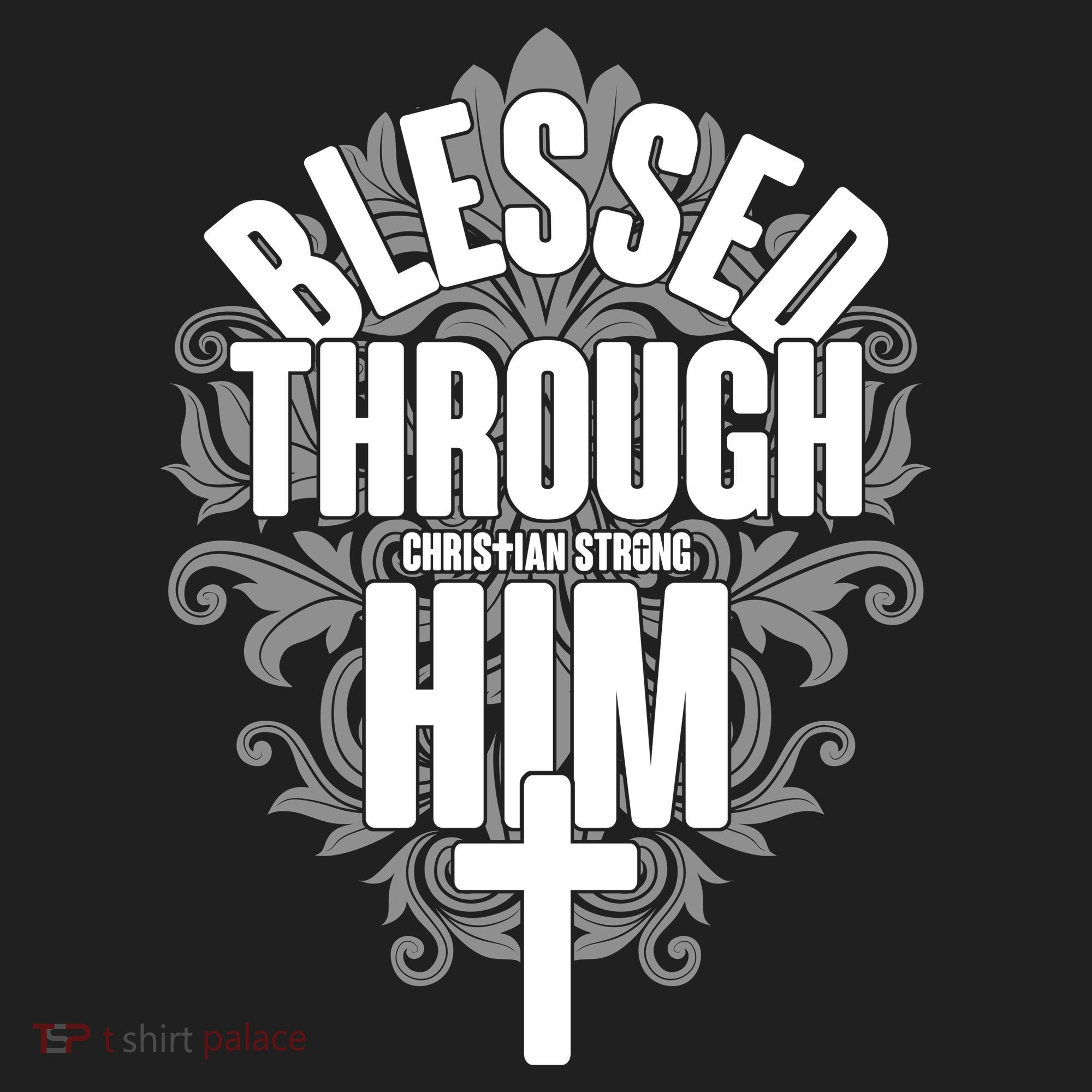 Blessed Through Him Christian Strong Tumbler