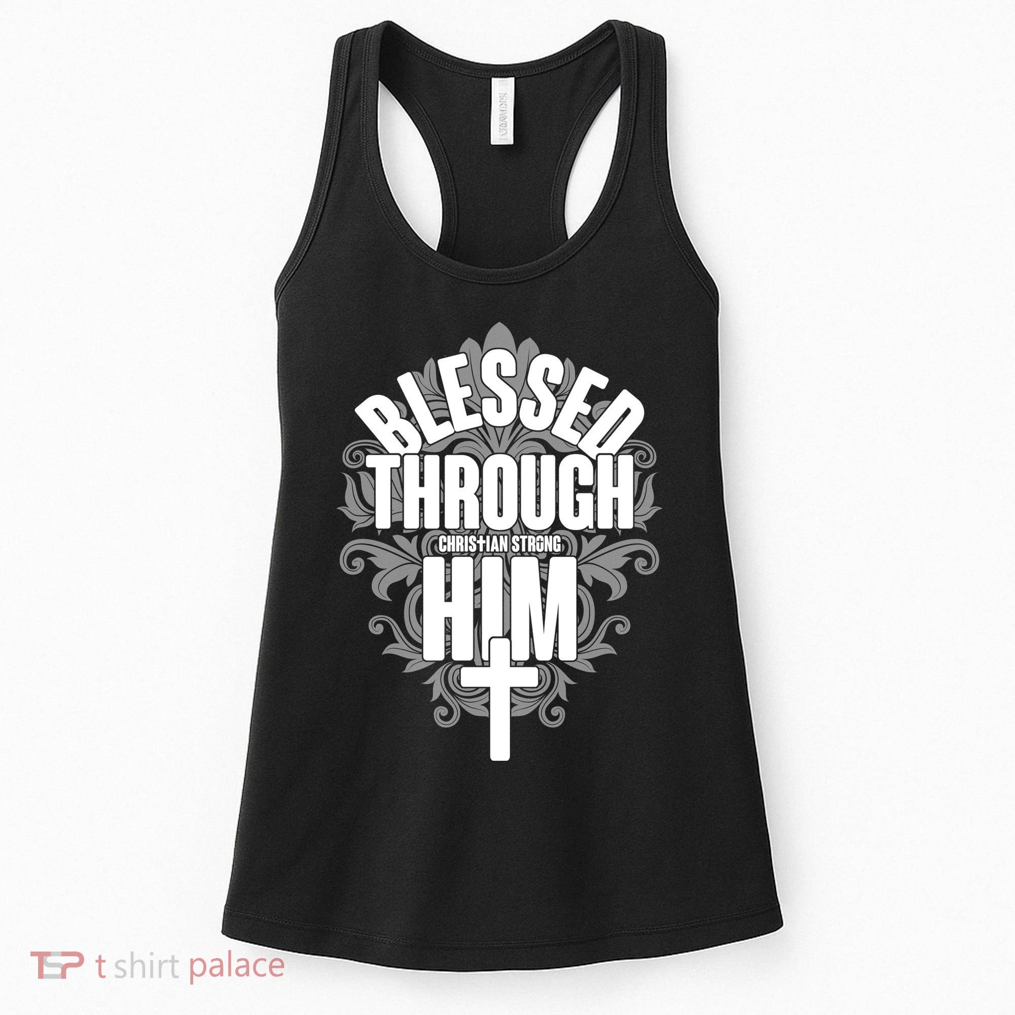 Blessed Through Him Christian Strong Women's Tank Top