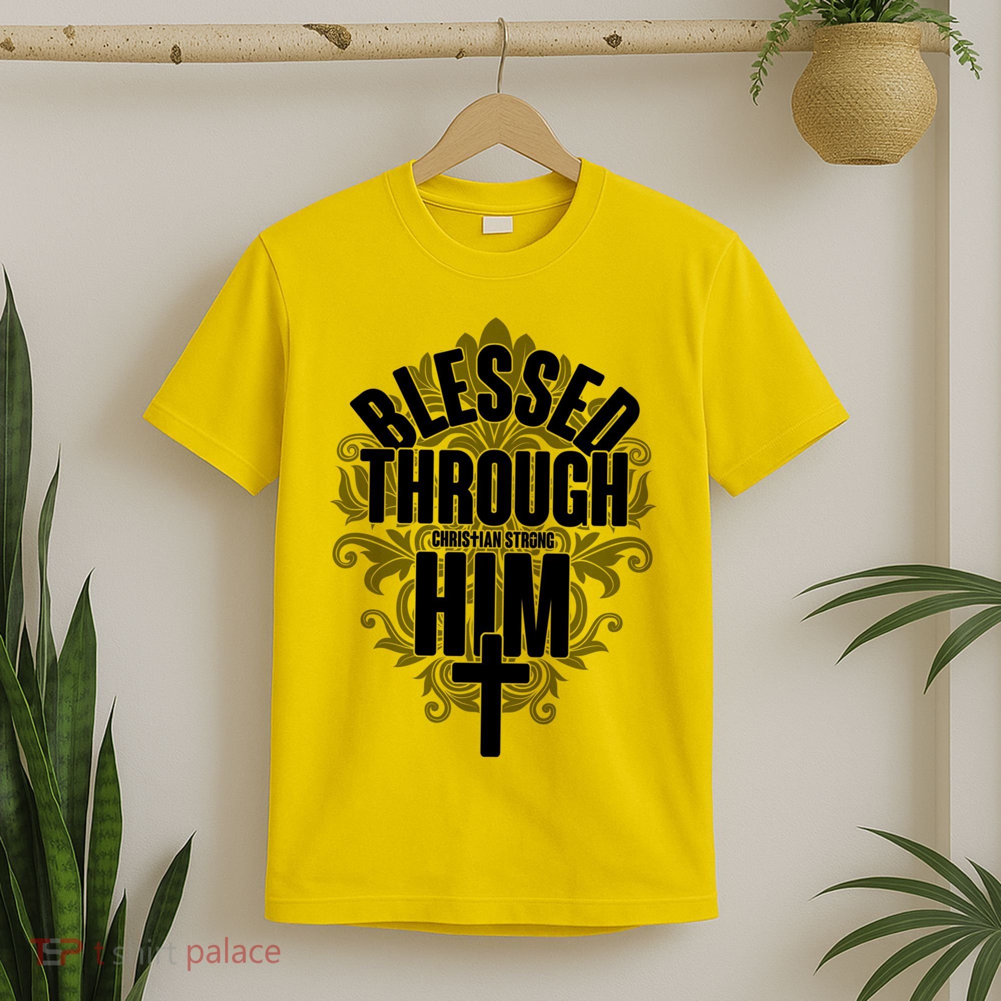 Blessed Through Him Christian Strong T-Shirt