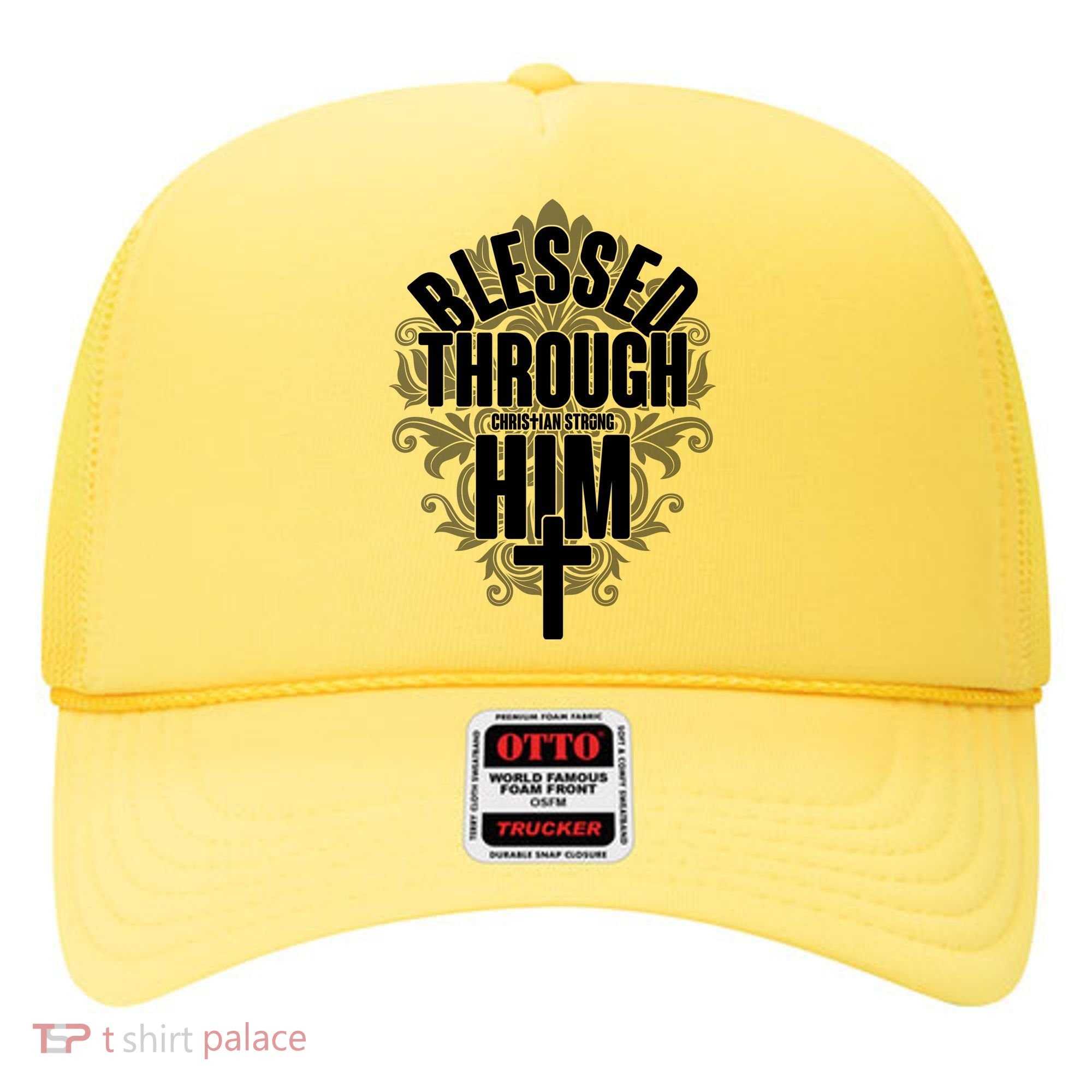 Blessed Through Him Christian Strong Hat