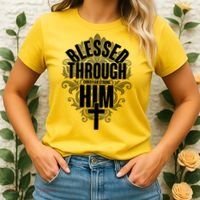 Blessed Through Him Christian Strong Women's T-Shirt thumb 2
