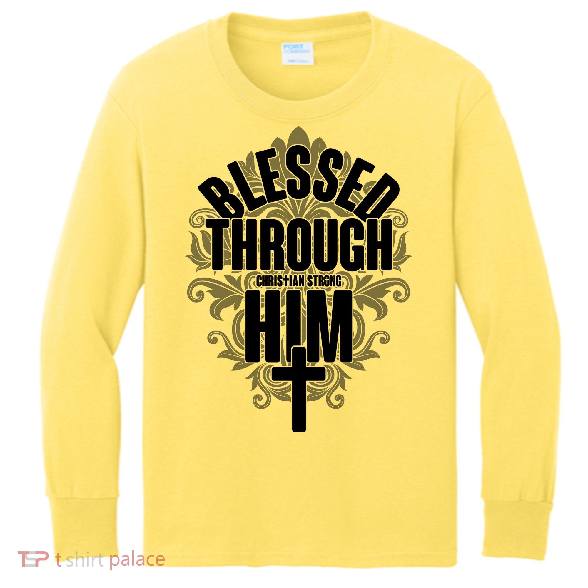 Blessed Through Him Christian Strong Kids Long Sleeve Shirt