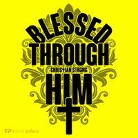 Blessed Through Him Christian Strong Kids Long Sleeve Shirt thumb 2