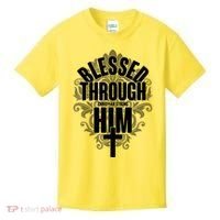 Blessed Through Him Christian Strong Kids T-Shirt thumb 0
