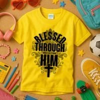 Blessed Through Him Christian Strong Kids T-Shirt thumb 3