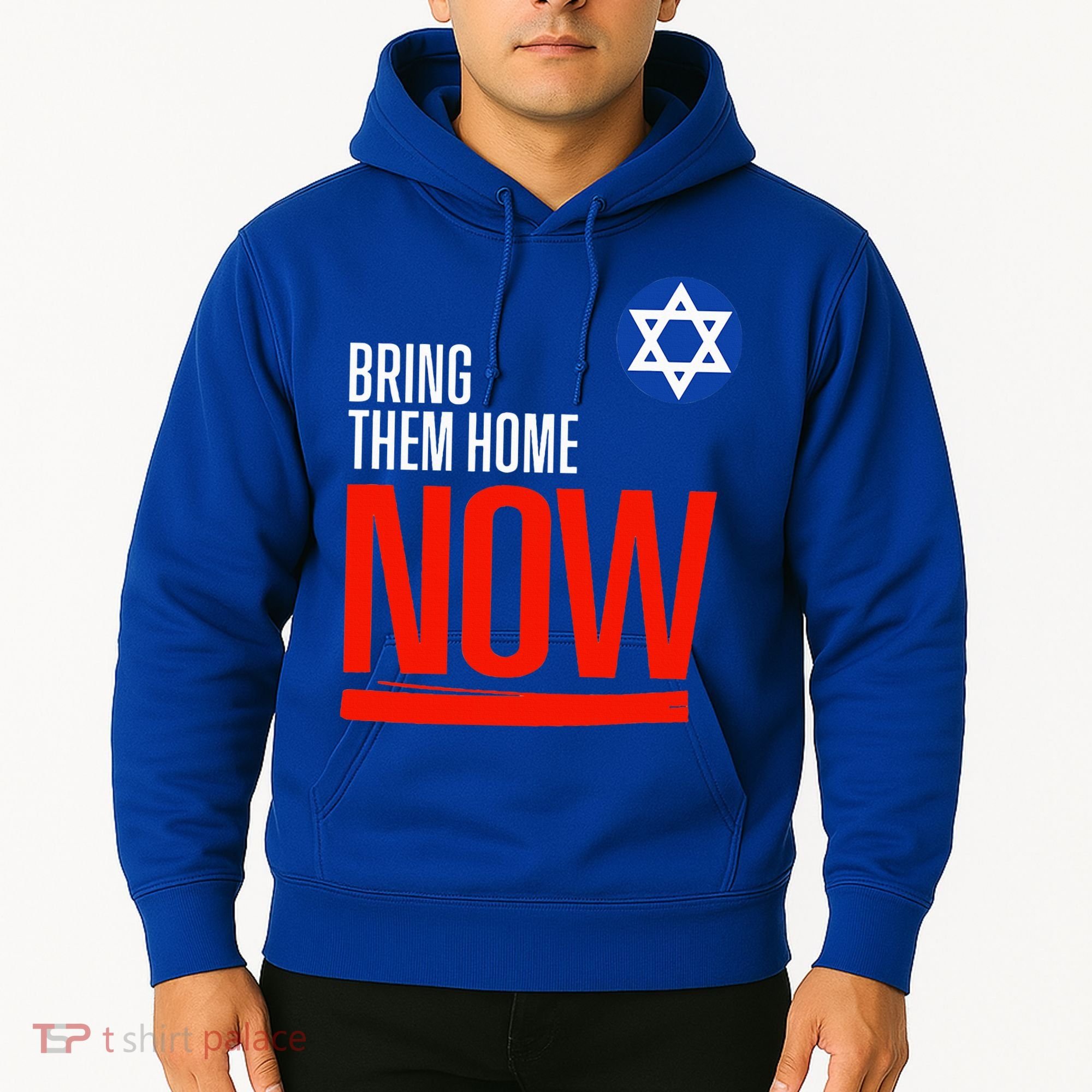 Bring Them Home Now! Stand With Israel Star of David Hoodie
