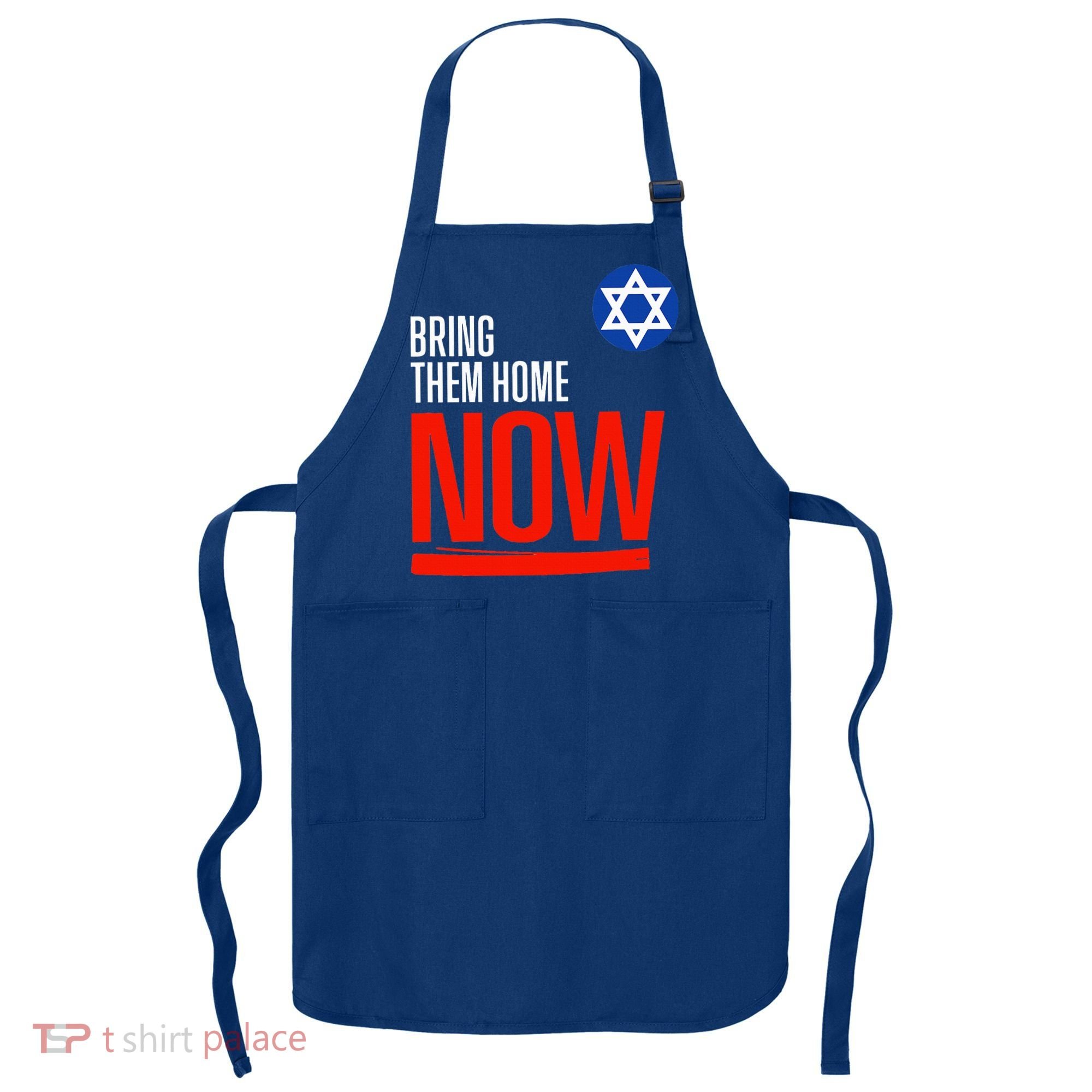 Bring Them Home Now! Stand With Israel Star of David Apron