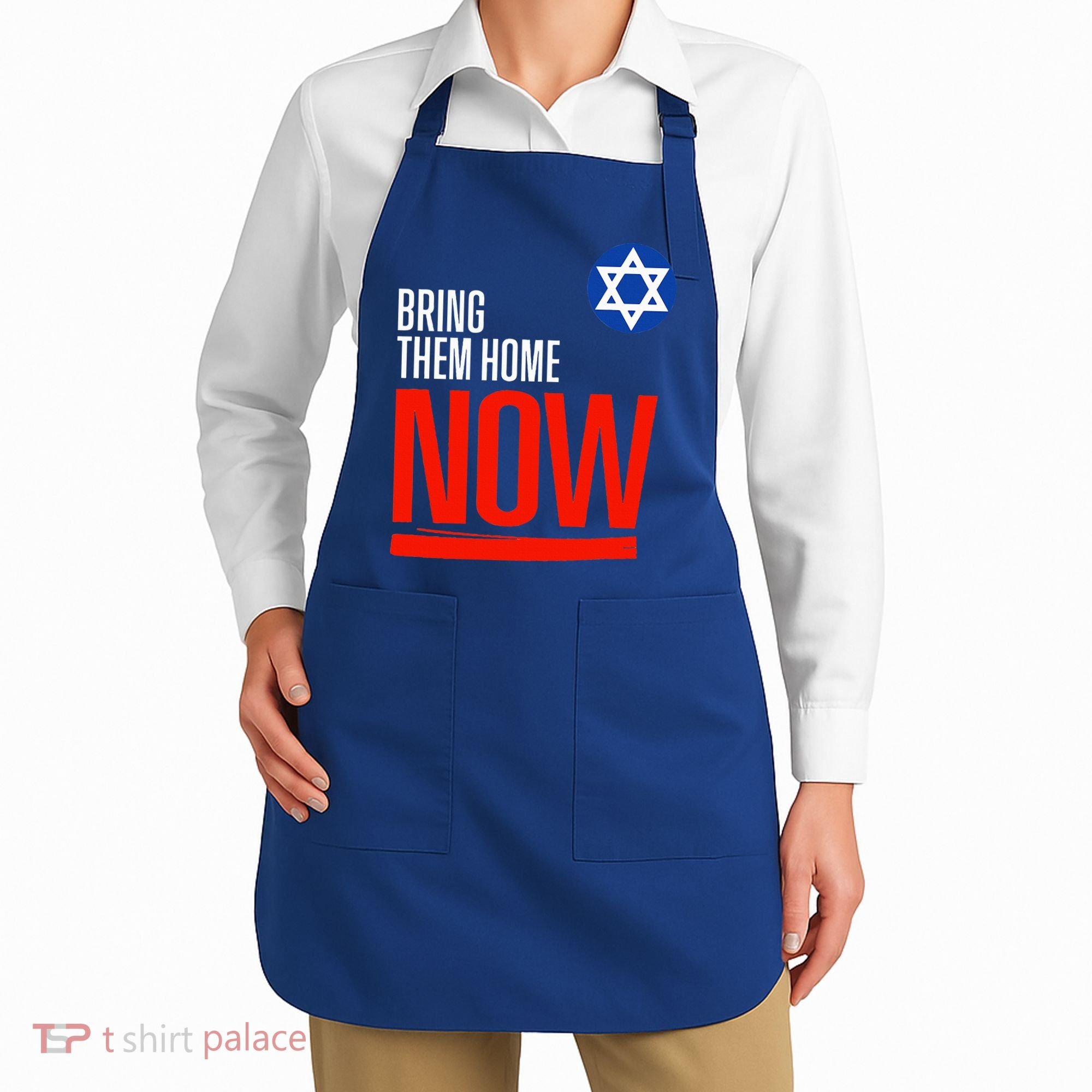 Bring Them Home Now! Stand With Israel Star of David Apron
