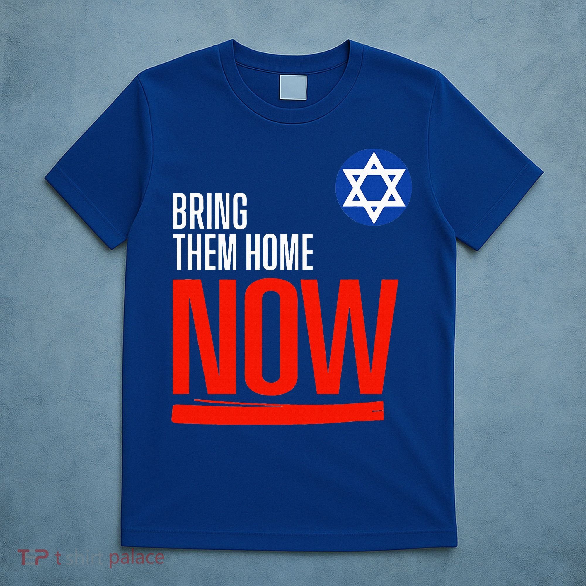 Bring Them Home Now! Stand With Israel Star of David T-Shirt